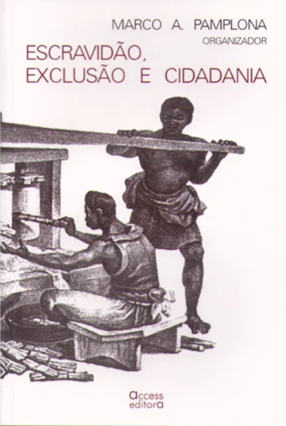 Escravidão, Exclusão e Cidadania
